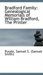 bradford family genealogical memorials of william bradford the printer_cover