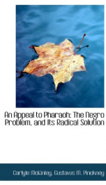 an appeal to pharaoh the negro problem and its radical solution_cover