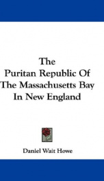 the puritan republic of the massachusetts bay in new england_cover