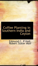 coffee planting in southern india and ceylon_cover