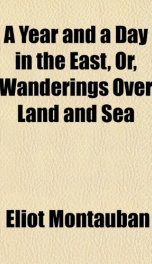 a year and a day in the east or wanderings over land and sea_cover