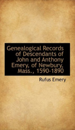 genealogical records of descendants of john and anthony emery of newbury mass_cover