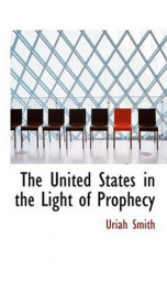 The United States in the Light of Prophecy_cover