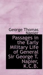 passages in the early military life of general sir george t napier k c b_cover