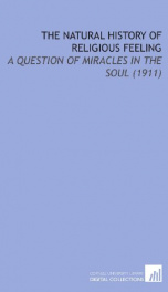 the natural history of religious feeling a question of miracles in the soul_cover