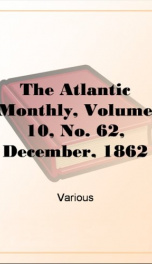 The Atlantic Monthly, Volume 10, No. 62, December, 1862_cover