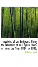 inquiries of an emigrant being the narrative of an english farmer from the year_cover