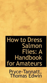 how to dress salmon flies a handbook for amateurs_cover