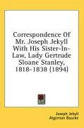 correspondence of mr joseph jekyll with his sister in law lady gertrude sloane_cover