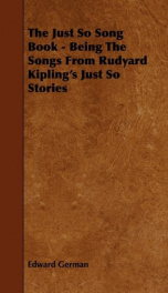 the just so song book being the songs from rudyard kiplings just so stories_cover