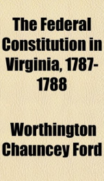 the federal constitution in virginia 1787 1788_cover