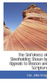 the sinfulness of slaveholding shown by appeals to reason and scripture_cover