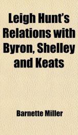 leigh hunts relations with byron shelley and keats_cover