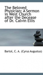 the beloved physician a sermon in west church after the decease of dr calvin_cover