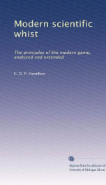 modern scientific whist the principles of the modern game analyzed and extended_cover