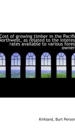 cost of growing timber in the pacific northwest as related to the interest rate_cover