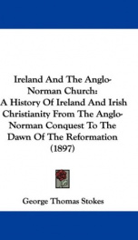 ireland and the anglo norman church a history of ireland and irish christianity_cover
