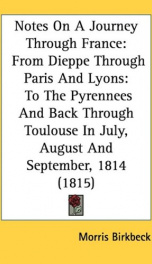 notes on a journey through france from dieppe through paris and lyons to the_cover