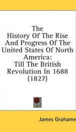the history of the rise and progress of the united states of north america till_cover