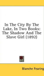 in the city by the lake in two books the shadow and the slave girl_cover