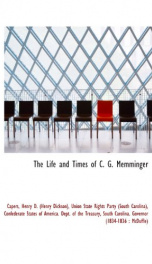 the life and times of c g memminger_cover