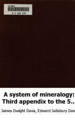 a system of mineralogy third appendix to the 5th ed of danas mineralogy_cover