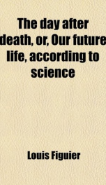 the day after death or our future life according to science_cover