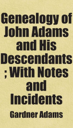 genealogy of john adams and his descendants with notes and incidents_cover