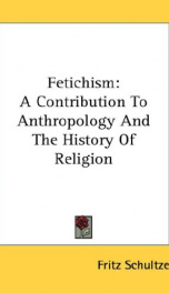 fetichism a contribution to anthropology and the history of religion_cover