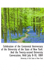 celebration of the centennial anniversary of the university of the state of new_cover