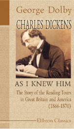 charles dickens as i knew him the story of the reading tours in great britain a_cover