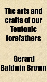 the arts and crafts of our teutonic forefathers_cover