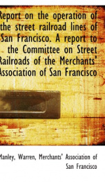 report on the operation of the street railroad lines of san francisco a report_cover