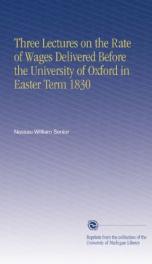 three lectures on the rate of wages delivered before the university of oxford_cover