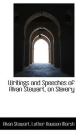 writings and speeches of alvan stewart on slavery_cover