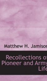 recollections of pioneer and army life_cover