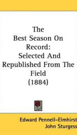 the best season on record selected and republished from the field_cover
