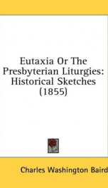eutaxia or the presbyterian liturgies historical sketches_cover