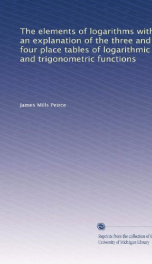 the elements of logarithms with an explanation of the three and four place table_cover