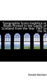 typographia scoto gadelica or books printed in the gaelic of scotland from the_cover