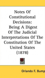 notes of constitutional decisions being a digest of the judicial interpretation_cover