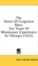 the street of forgotten men ten years of missionary experience in chicago_cover