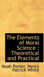 the elements of moral science theoretical and practical_cover