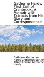 gathorne hardy first earl of cranbrook a memoir with extracts from his diary a_cover