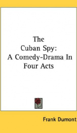 the cuban spy a comedy drama in four acts_cover