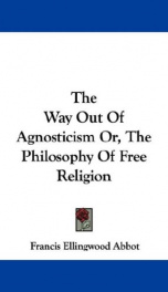 the way out of agnosticism or the philosophy of free religion_cover
