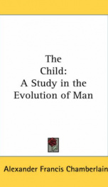 the child a study in the evolution of man_cover