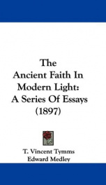 the ancient faith in modern light a series of essays_cover