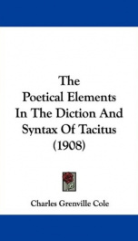 the poetical elements in the diction and syntax of tacitus_cover