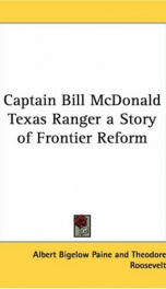 captain bill mcdonald texas ranger a story of frontier reform_cover